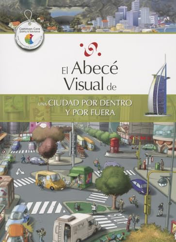 El Abece Visual de una Ciudad Por Dentro y Por Fuera = The Illustrated Basics of a City, Inside and Out
