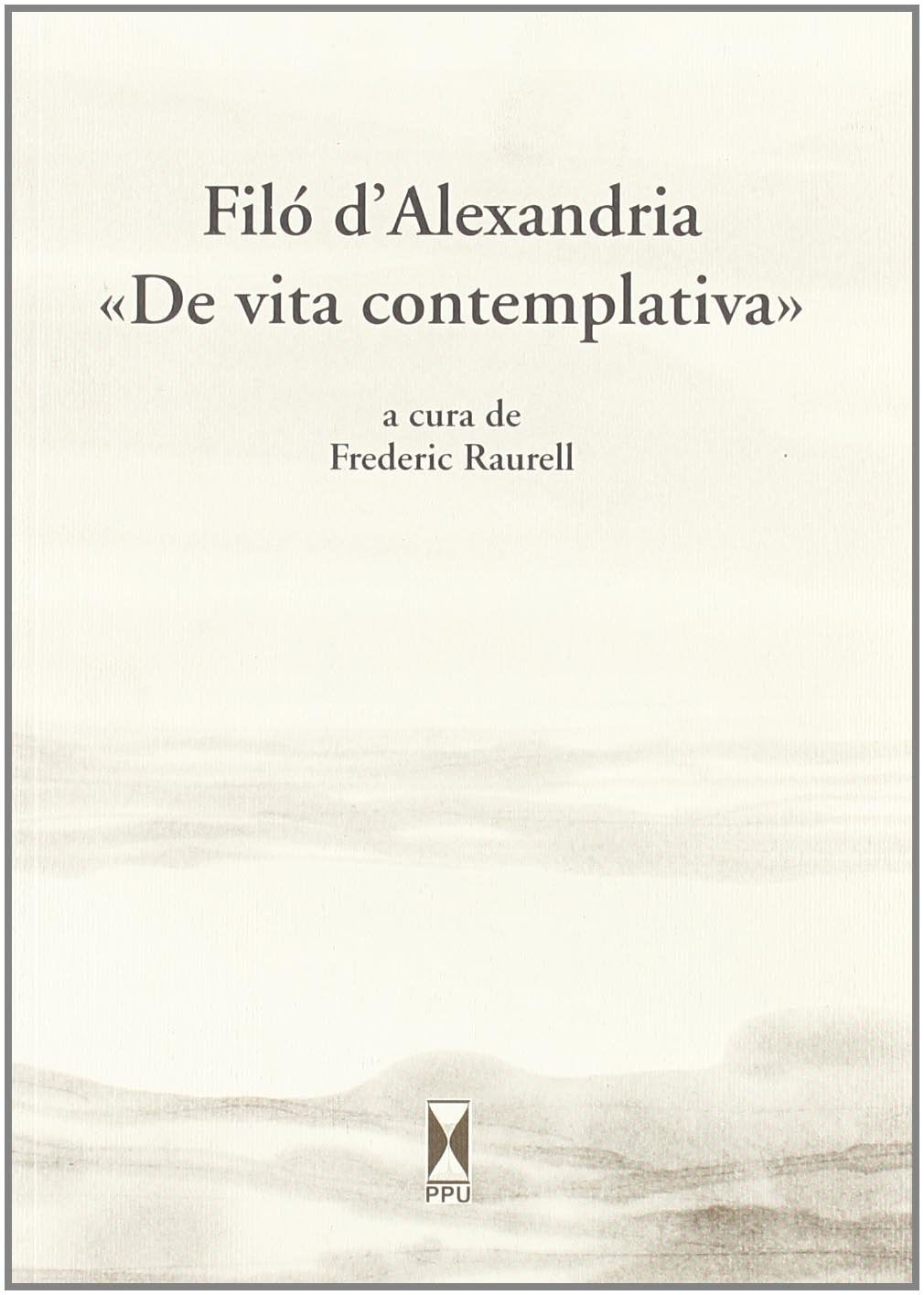 Filo d'alexandria. de vita contemplativa