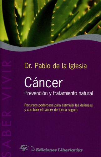 Cáncer. Prevención y tratamiento natural