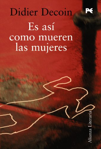 Es así como mueren las mujeres (Alianza Literaria (AL))