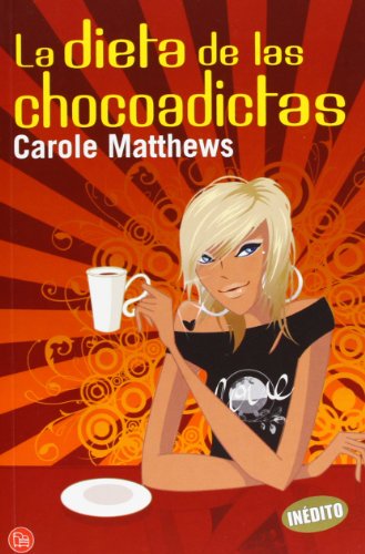 La dieta de las chocoadictas (FORMATO GRANDE)