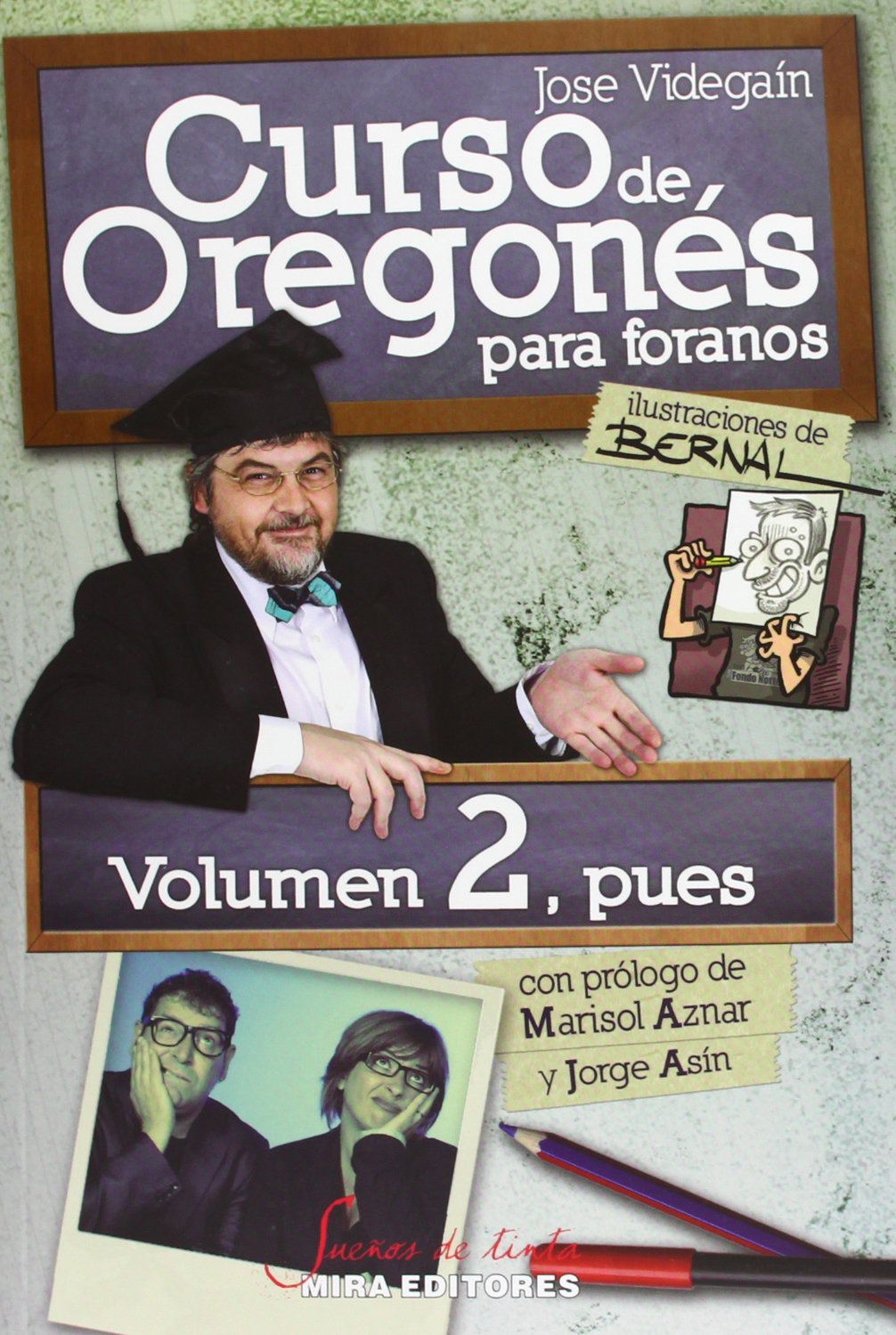 Curso de Oregonés para foranos: Volumen 2, pues (Sueños de tinta)