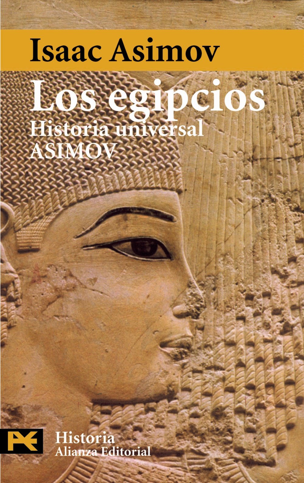 Los egipcios: Historia Universal Asimov, 3 (El Libro De Bolsillo - Historia)