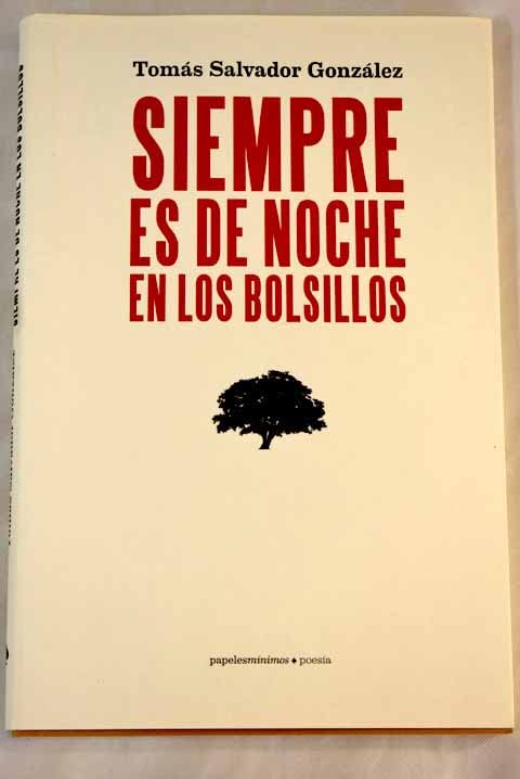 Siempre Es De Noche En Los Bolsillos (Papeles Minimos Poesia)