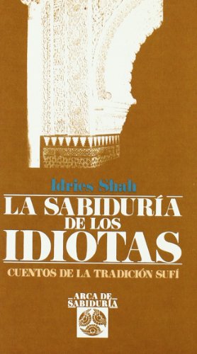 Sabiduria De Los Idiotas, La (Arca de Sabiduría)