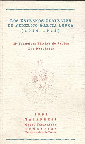 Estrenos teatrales de Federico García lorca, los : 1920-1945
