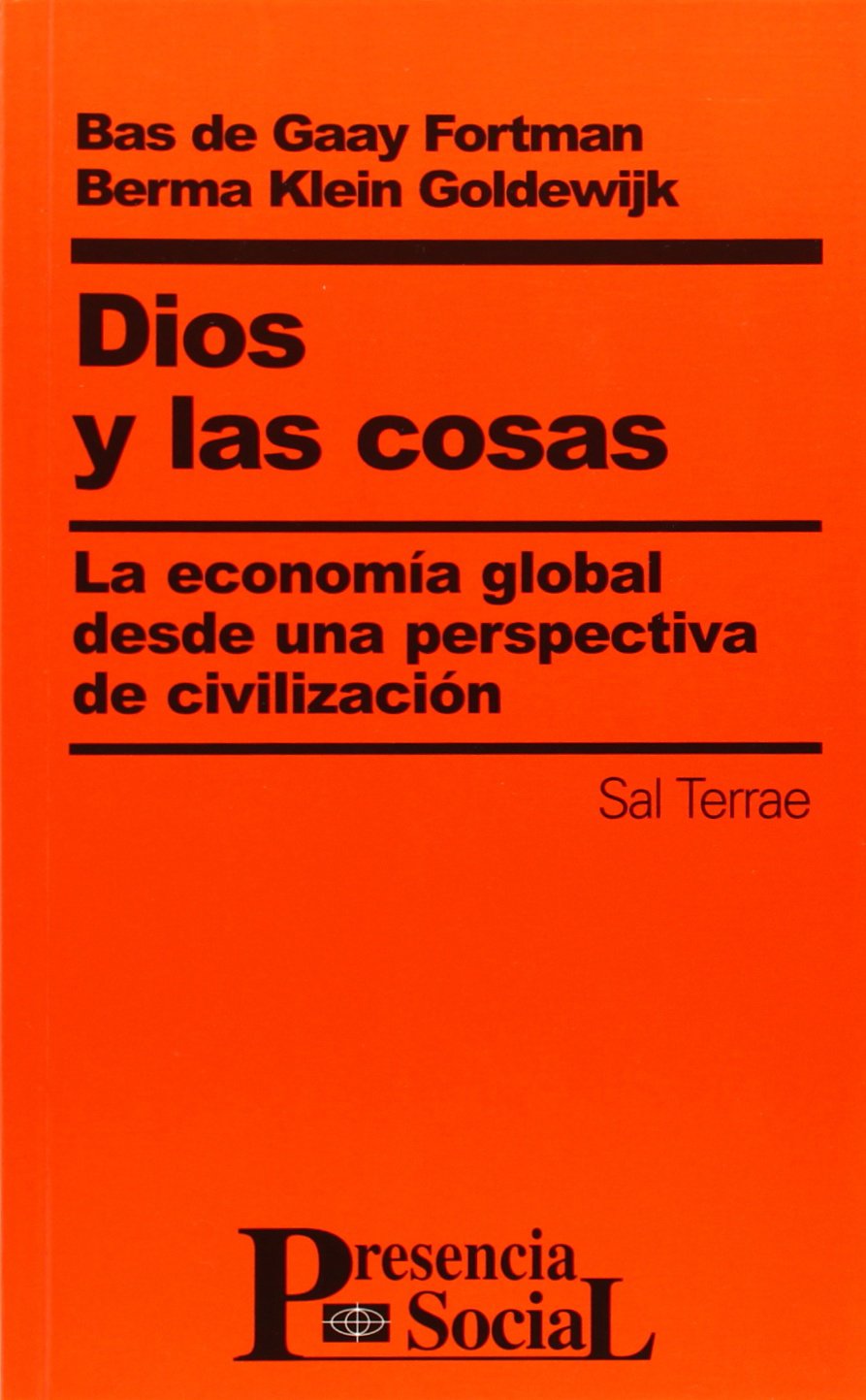 Dios y las cosas: La economía global desde una perspectiva de civilización: 26 (Presencia Social)