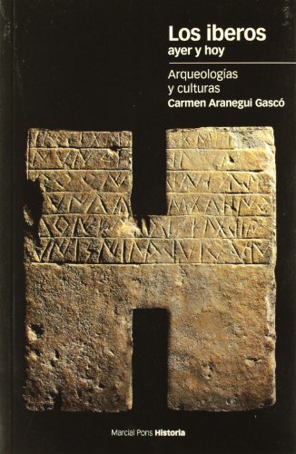 IBEROS AYER Y HOY, LOS: Arqueologías y culturas: 91 (Estudios)