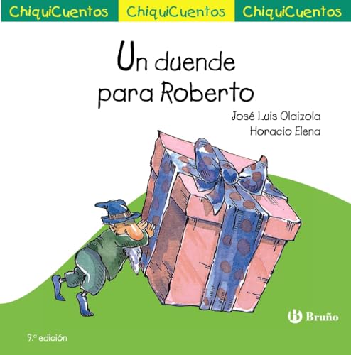 ChiquiCuento 9. Un duende para Roberto (Castellano - A PARTIR DE 3 AÑOS - CUENTOS - ChiquiCuentos)