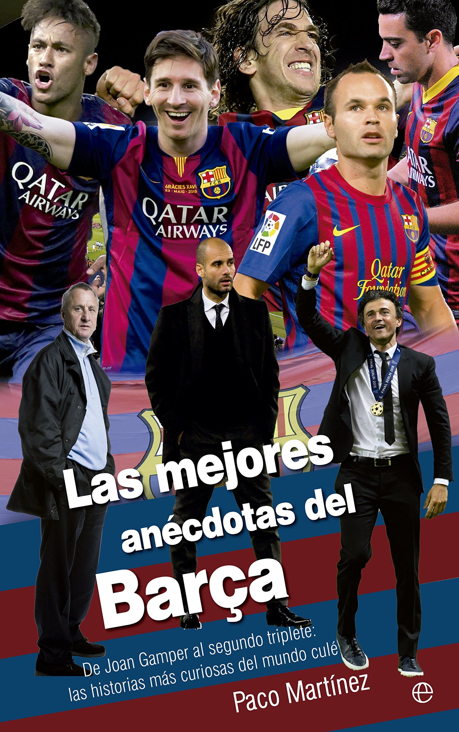 Las Mejores Anécdotas Del Barça (Deportes)