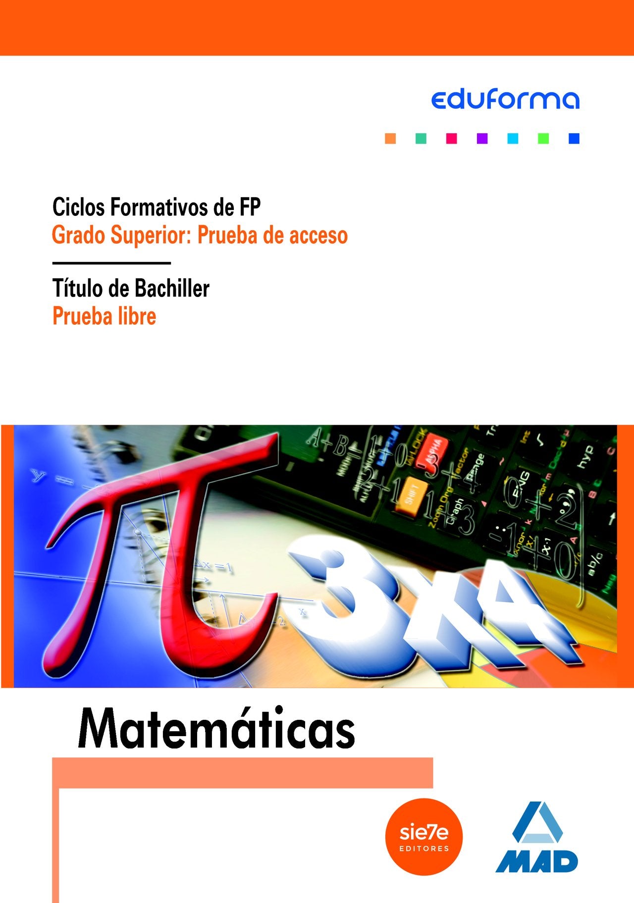Matemáticas Para Pruebas De Acceso A Ciclos Formativos De Grado Superior Y Prueba Libre Para La Obtención Del Título De Bachiller - 9788466541442