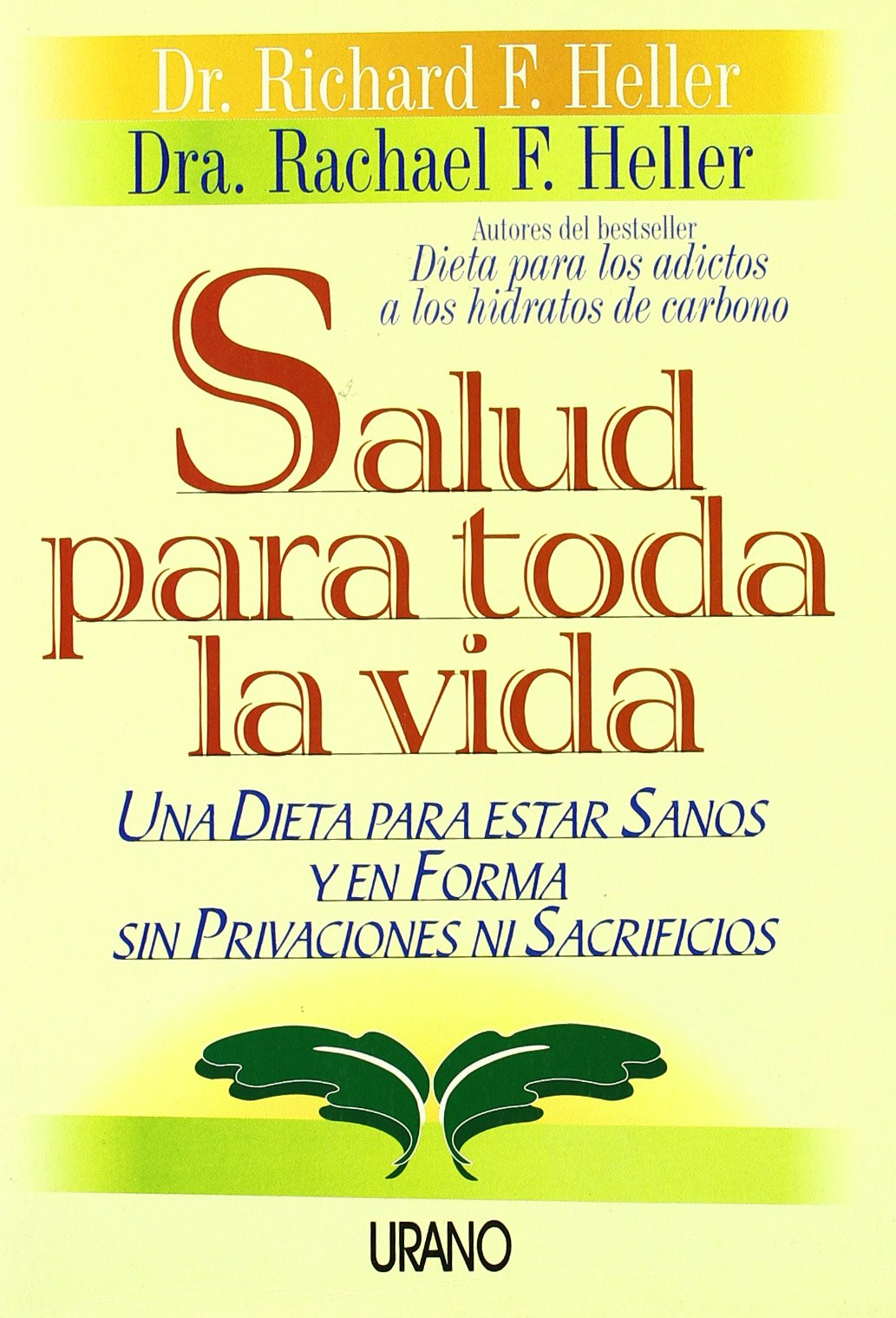 Salud para toda la vida: una dieta para estar sanos y en forma sin privaciones ni sacrificios