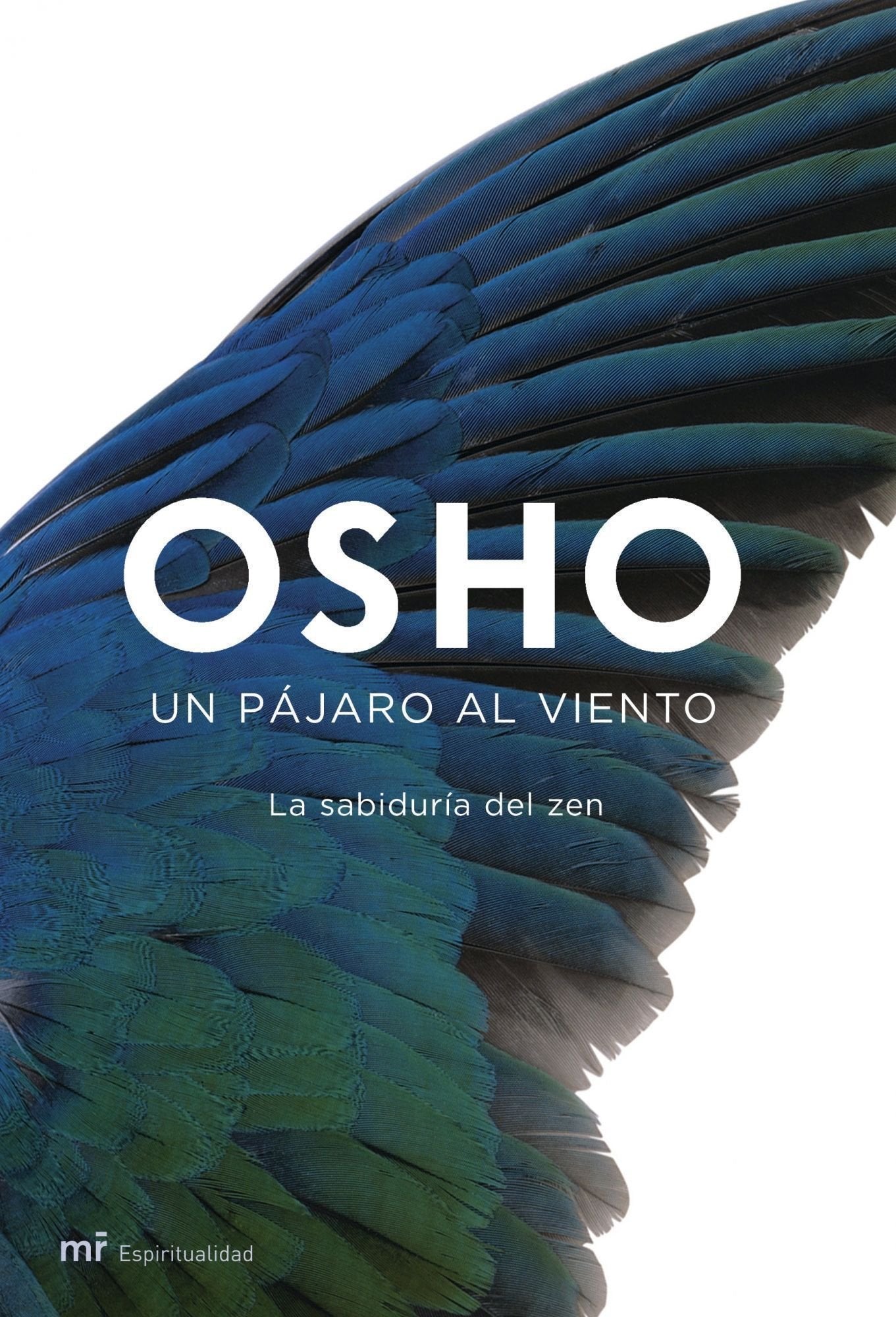 Un pájaro al viento: La sabiduría del zen: 1 (MR Espiritualidad)
