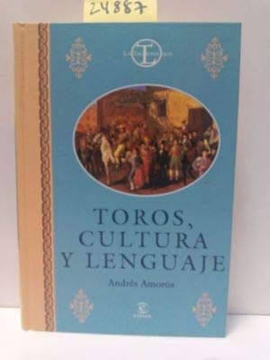 TOROS,CULTURA Y LENGUAJE (SIN COLECCION)