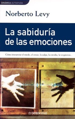 La Sabiduria De Las Emociones