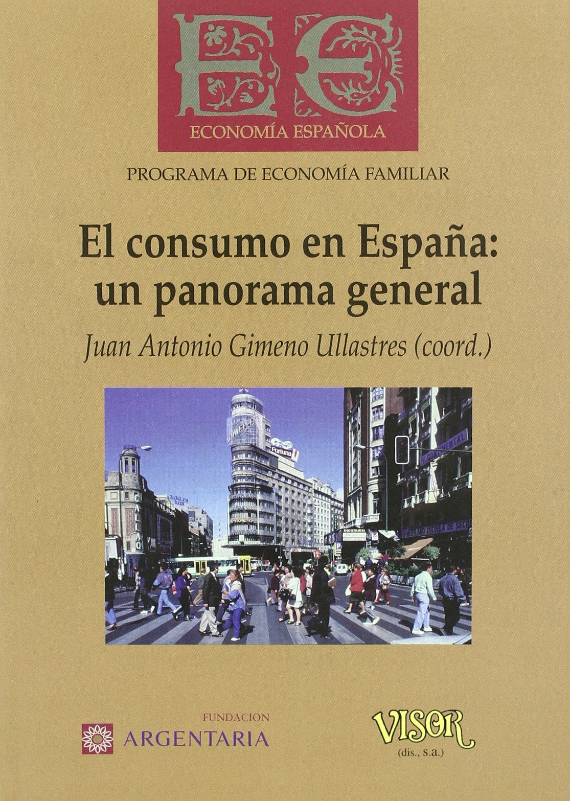 EL CONSUMO EN ESPAÑA: UN PANORAMA GENERAL
