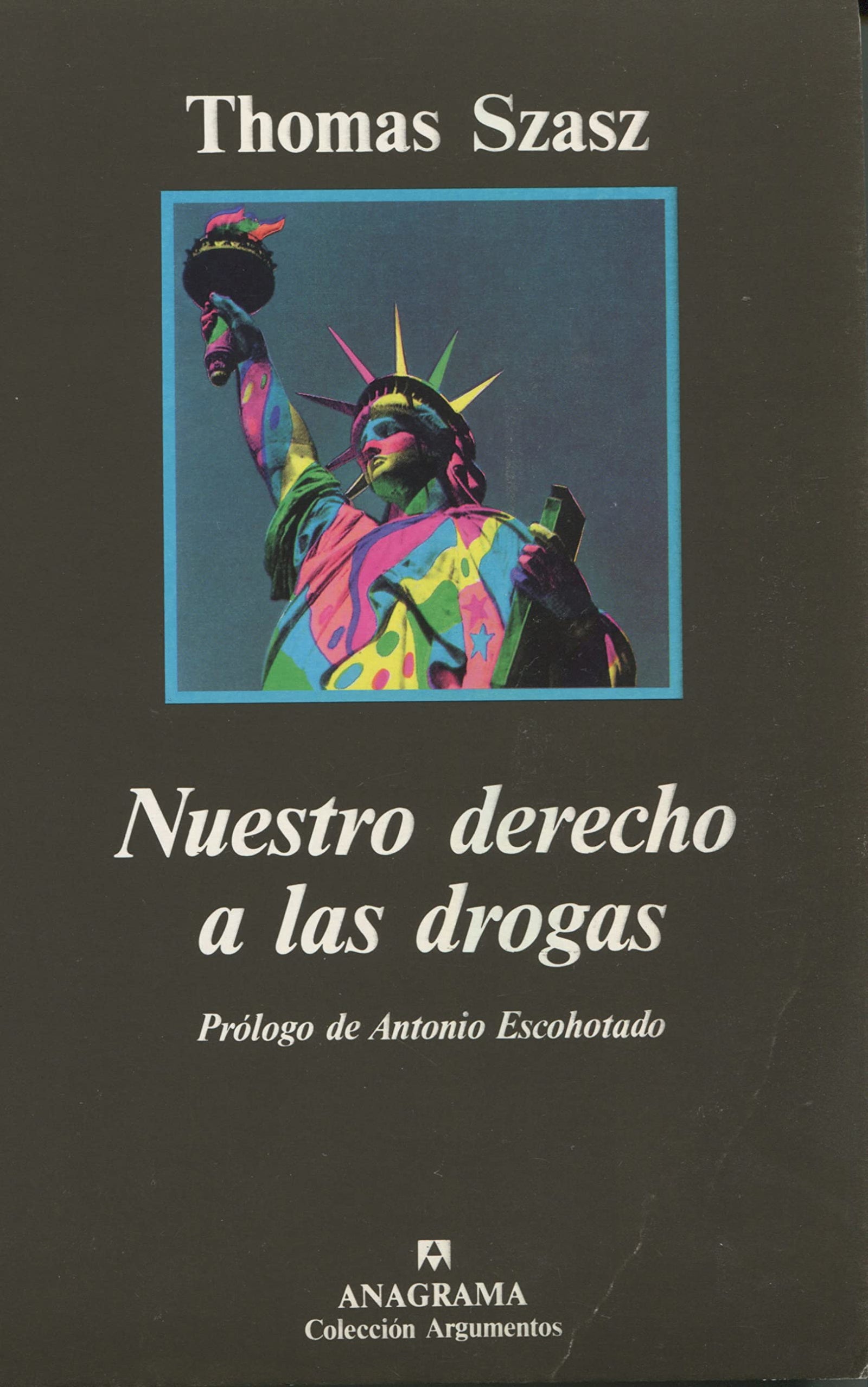 Nuestro derecho a las drogas: 136 (Argumentos)