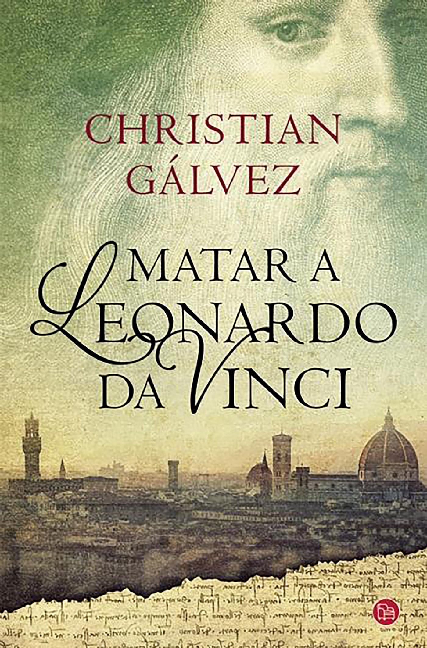 Matar a Leonardo da Vinci/ Kill Leonardo da Vinci