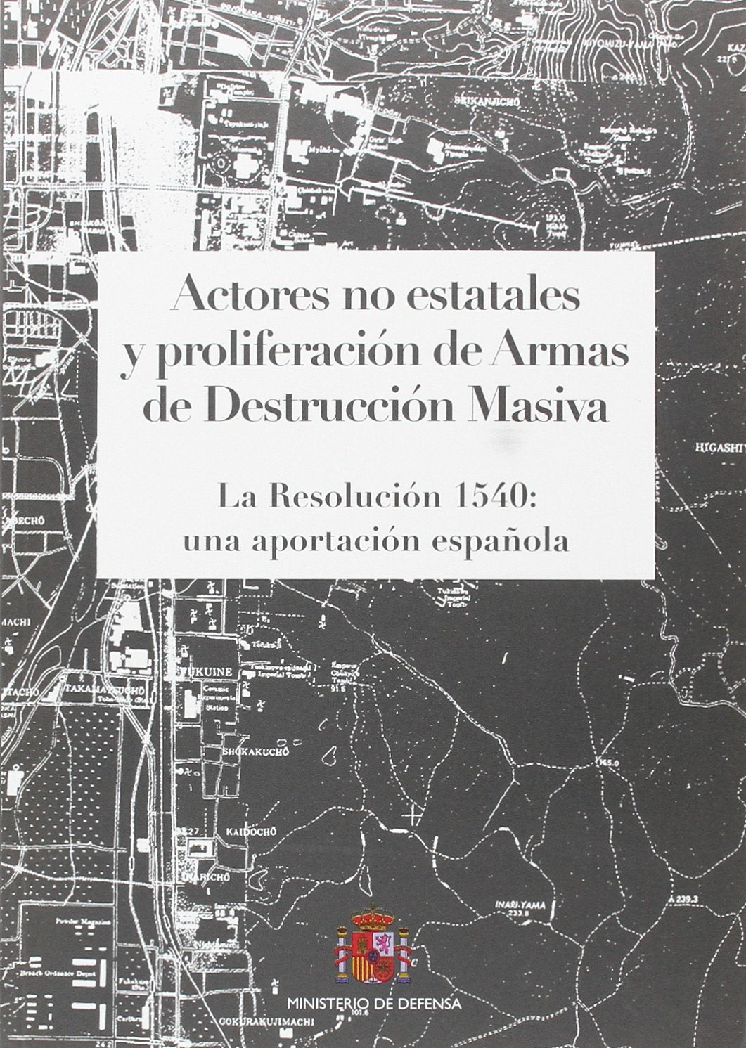 Actores no estatales y proliferación de armas de destrucción masiva. La Resolución 1540: una aportación española