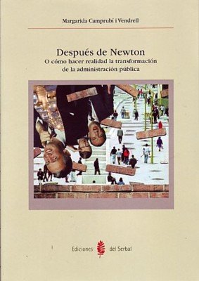 Después de Newton: O cómo hacer realidad la transformación de la administración pública: 7 (Res pública)