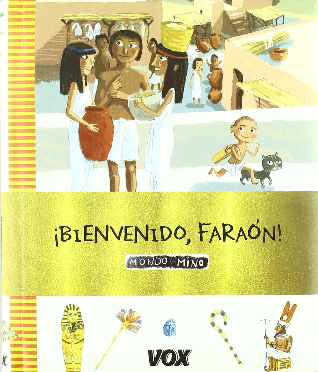 Mondo Mino. ¡Bienvenido, faraón!