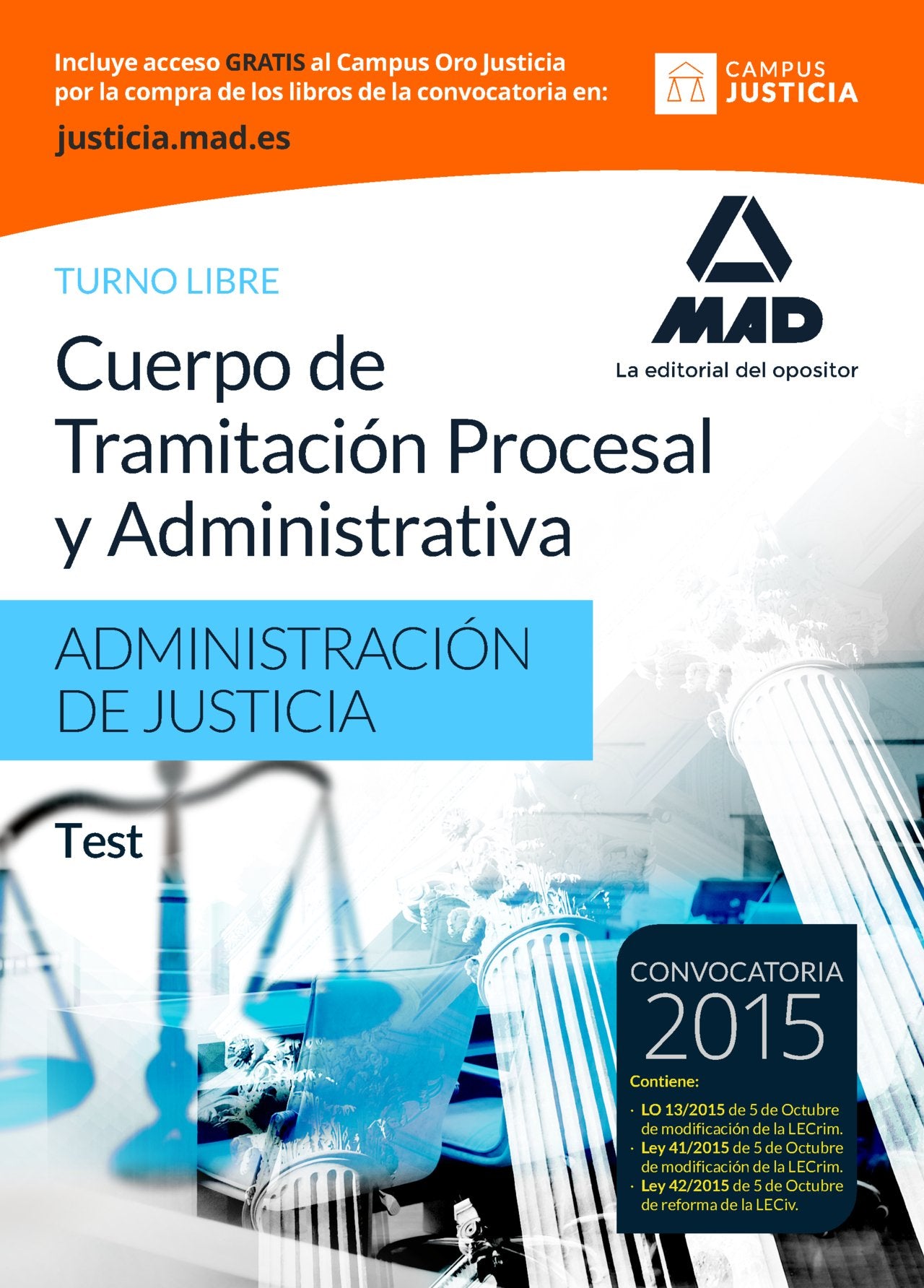 Cuerpo de Tramitación Procesal y Administrativa (Turno Libre) de la Administración de Justicia. Test