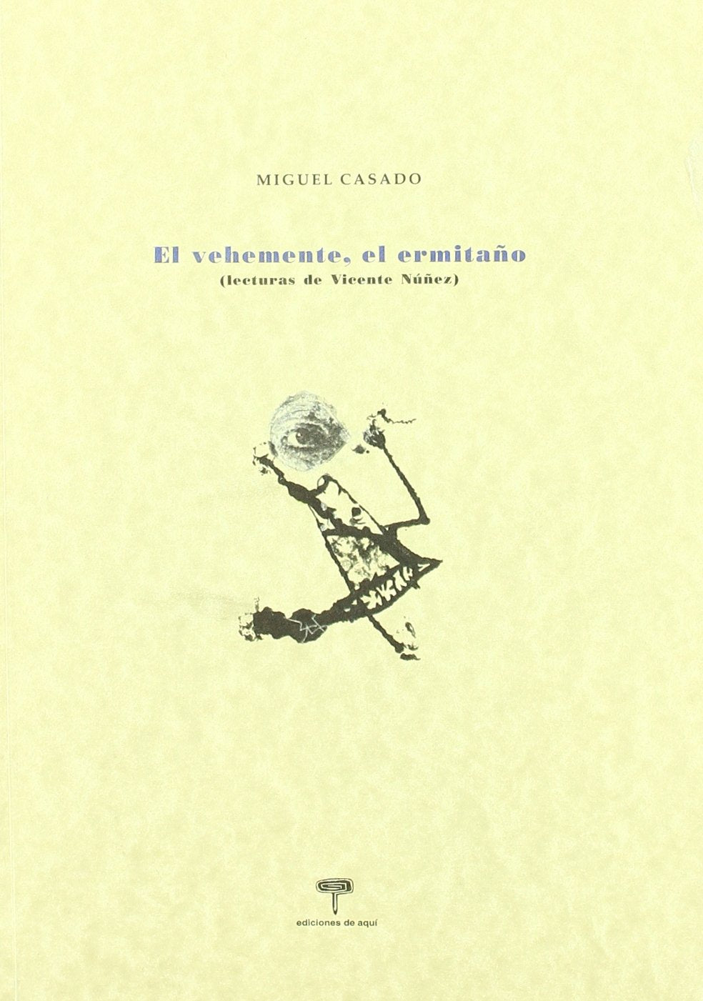 El vehemente, el ermitaño
