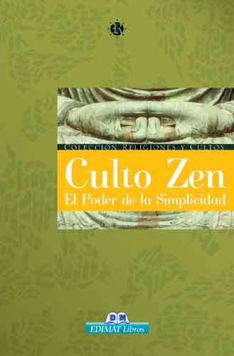 Culto Zen. El poder de la simplicidad (Religiones Y Cultos)