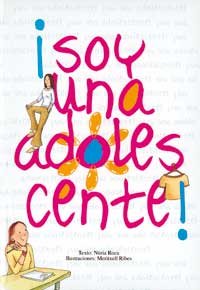 ¡soy una adolescente!: 000 (NO FICCIÓN INFANTIL)