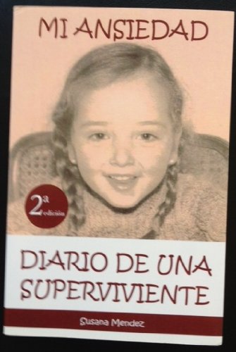 Mi ansiedad : diario de una superviviente