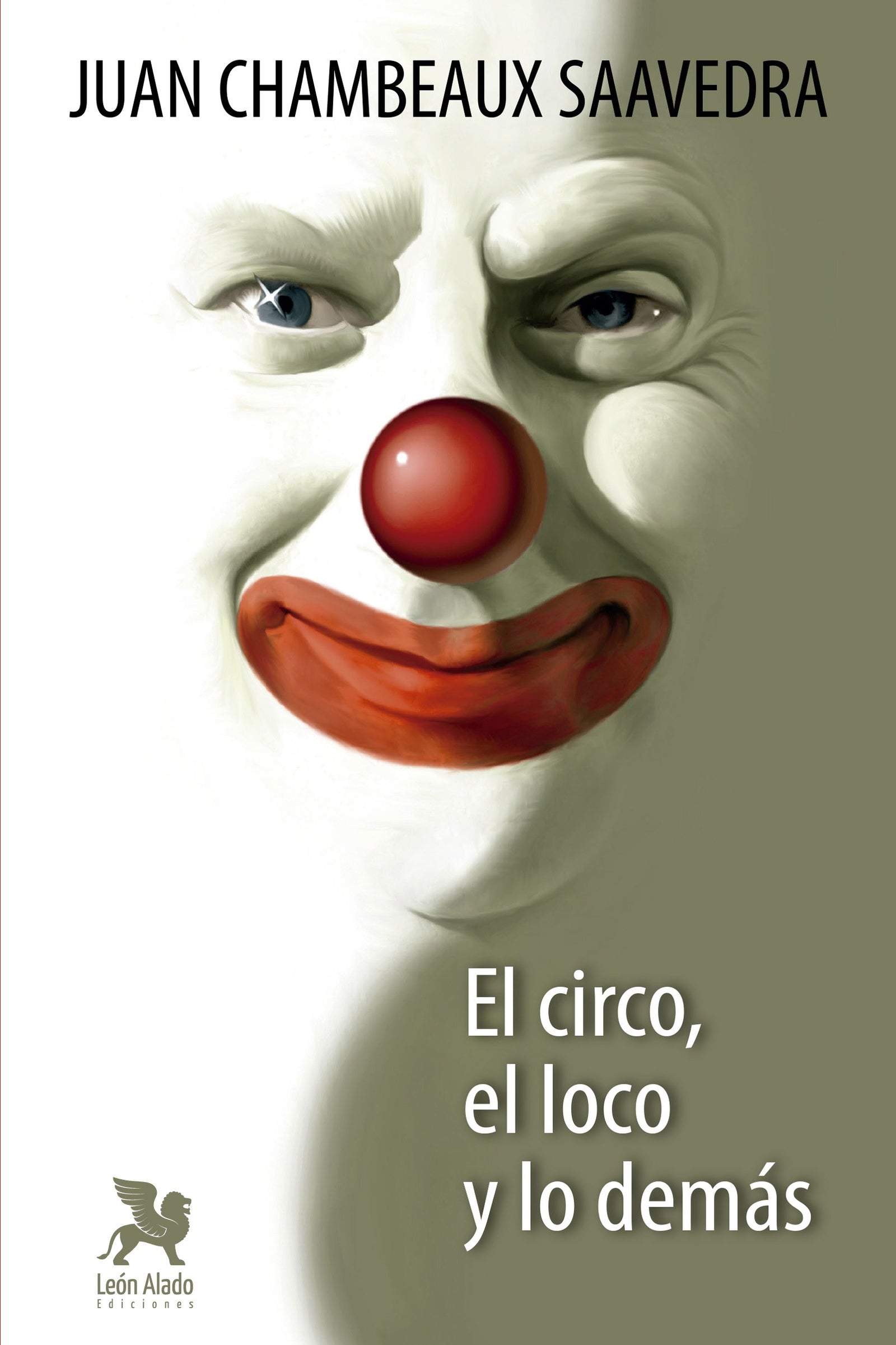 EL CIRCO, EL LOCO Y LO DEMÁS