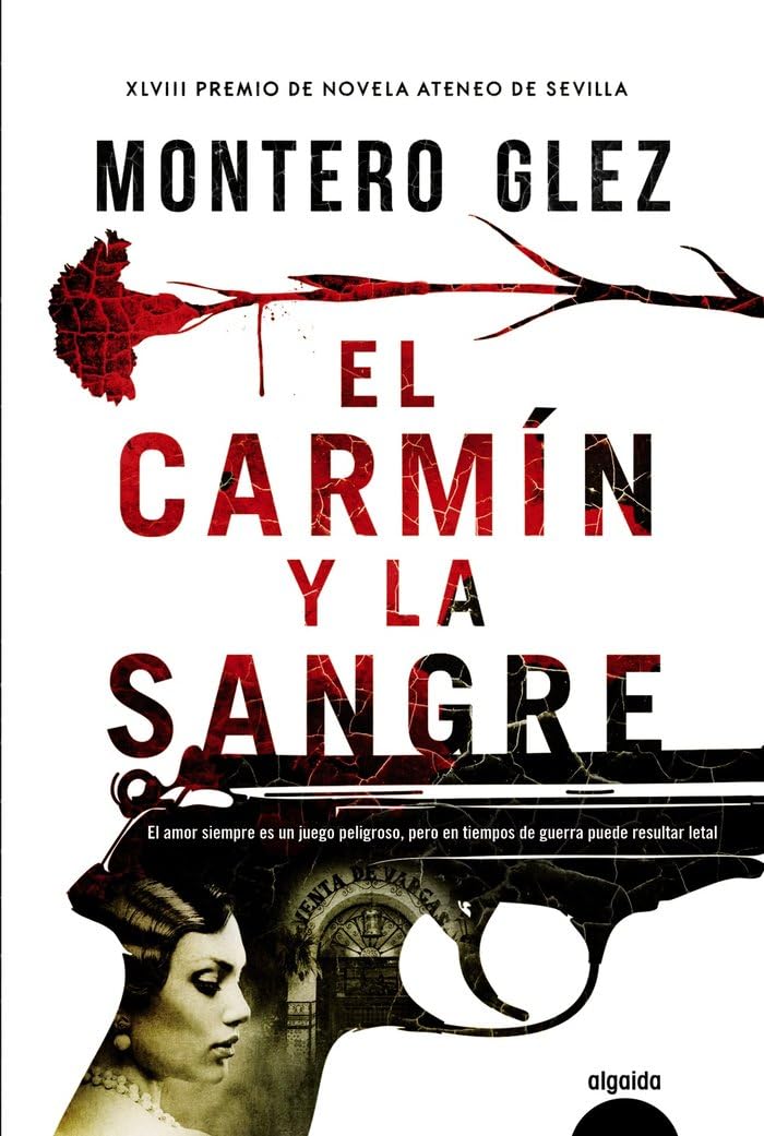El carmín y la sangre (ALGAIDA LITERARIA - PREMIO ATENEO DE SEVILLA)