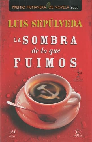La sombra de lo que fuimos (ESPASA NARRATIVA)