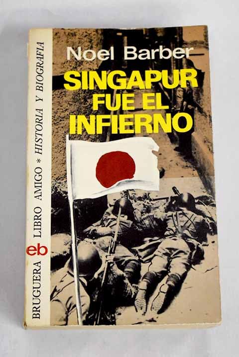 Singapur fue el infierno