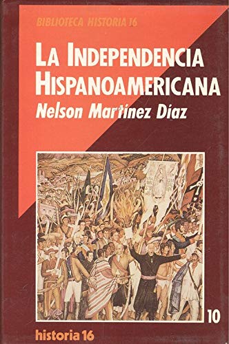 Independencia hispanoamericana, la (Biblioteca Historia 16)