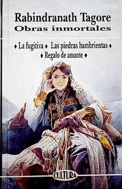 Obras Inmortales. La Fugitiva. Las Piedras Hambrientas. Regalo De Amante