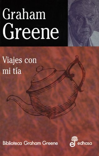 Viajes con mi t¡a (Biblioteca Graham Greene)