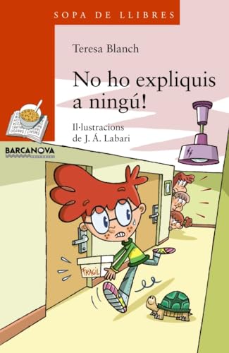No ho expliquis a ningú! (Llibres infantils i juvenils - Sopa de llibres. Sèrie taronja)