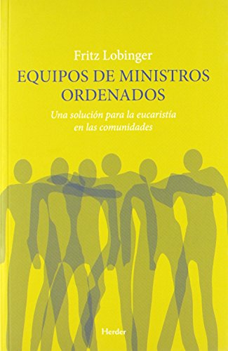 Equipo de ministros ordenados: Una solución para la eucaristía en las comunidades