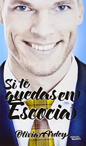 Si Te Quedas En Escocia (ROMANTICA)