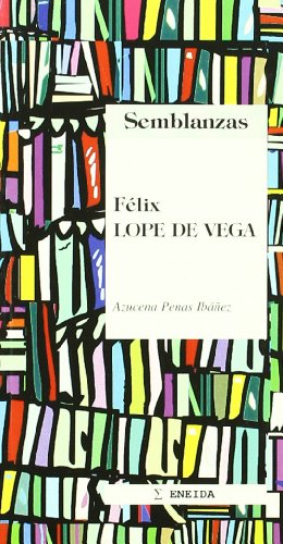 Lope De Vega (Semblanzas)
