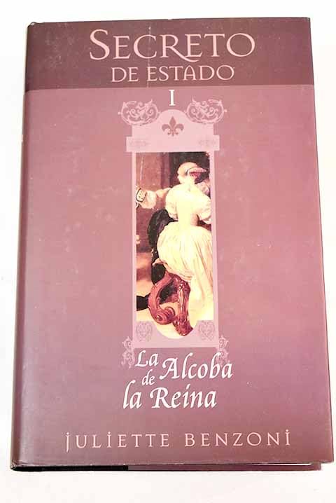 La alcoba de la Reina (secreto de estado, I)