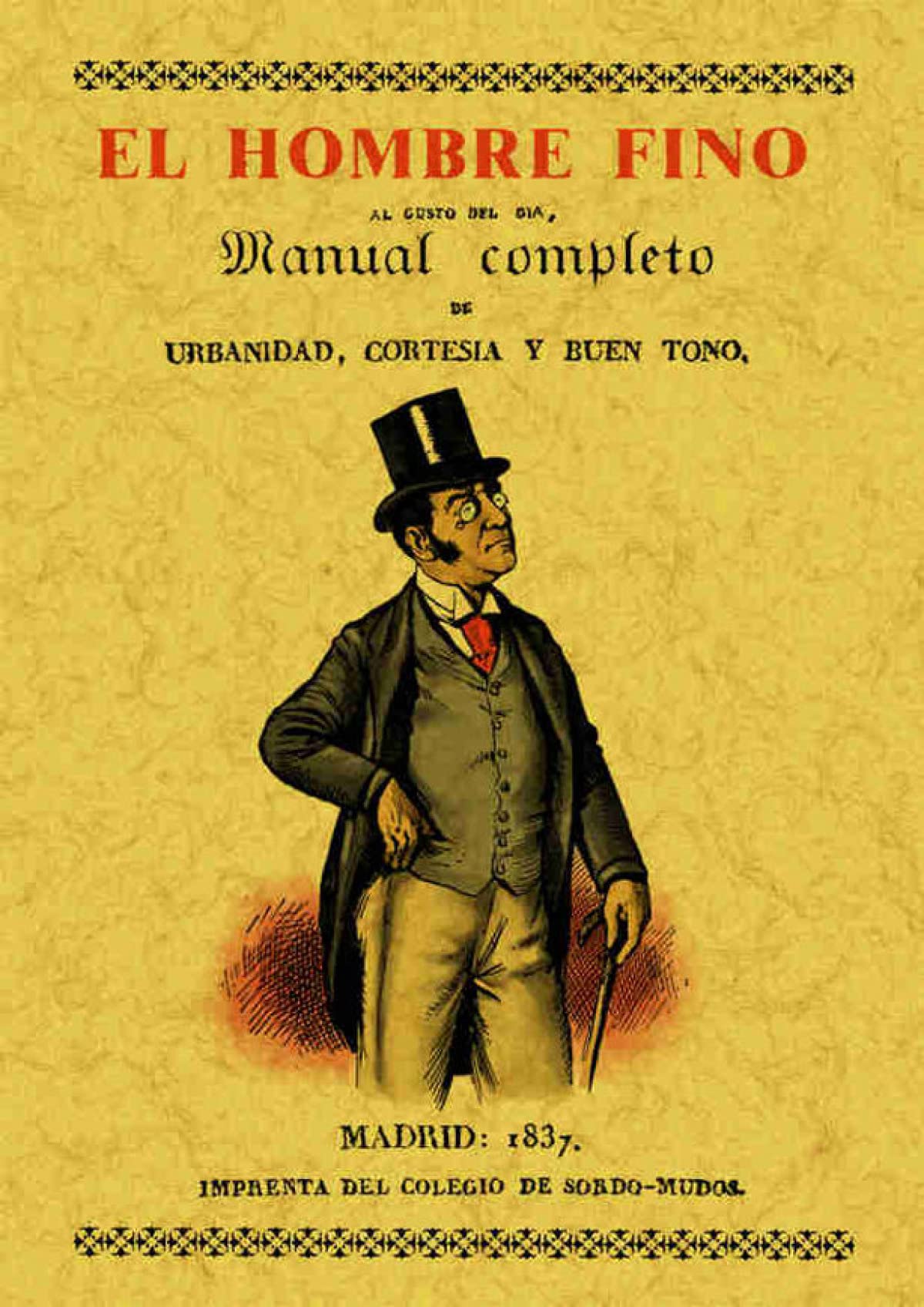 El hombre fino o manual completo de urbanidad, cortesía y buen gusto (SIN COLECCION)