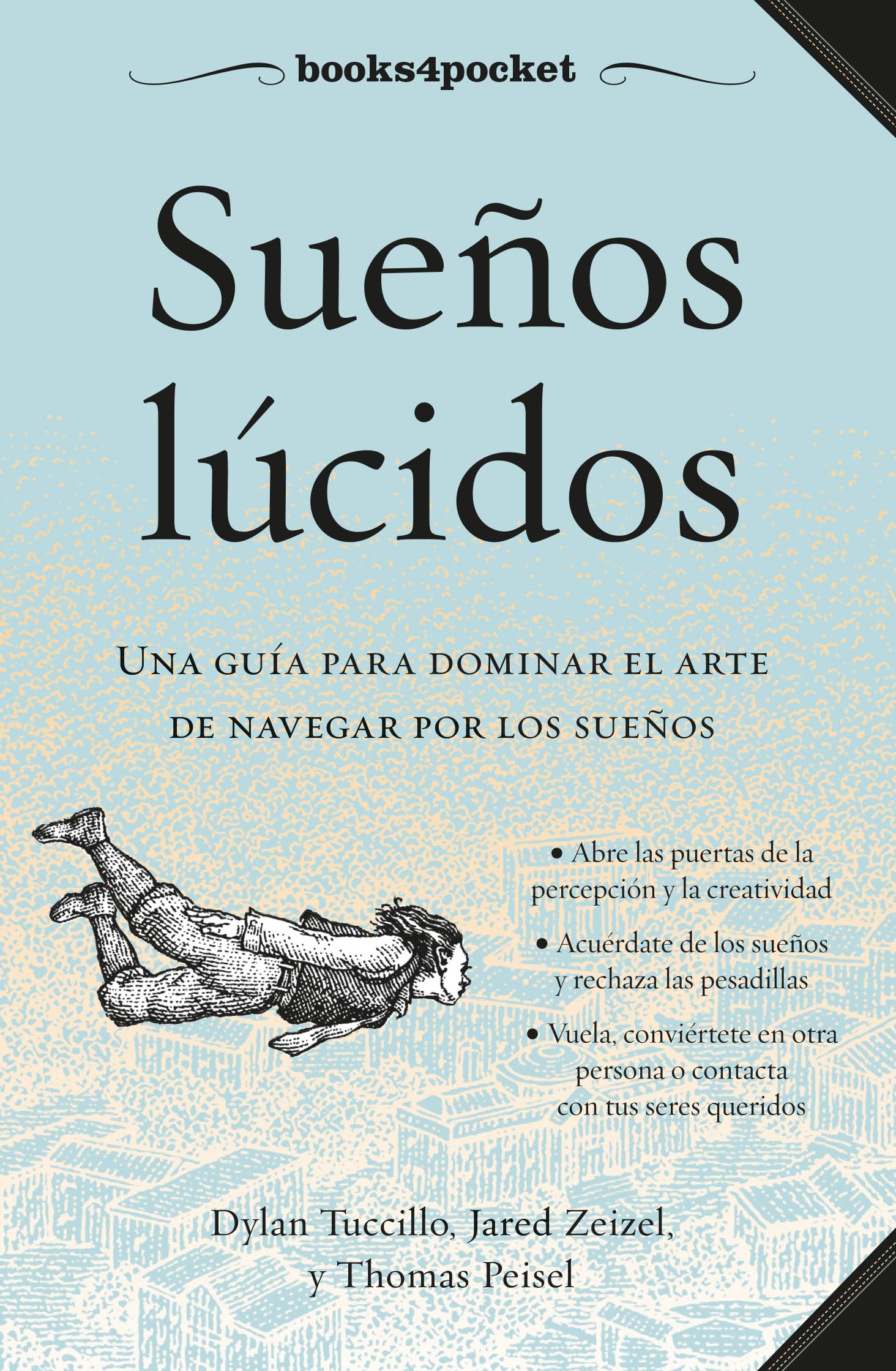 Sueños lúcidos - BOLSILLO: Guía de campo para dominar el arte de navegar por los sueños (Books4pocket crec. y salud)