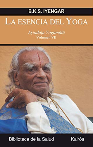 La esencia del Yoga VII: Astadala Yogamala (Biblioteca de la Salud)