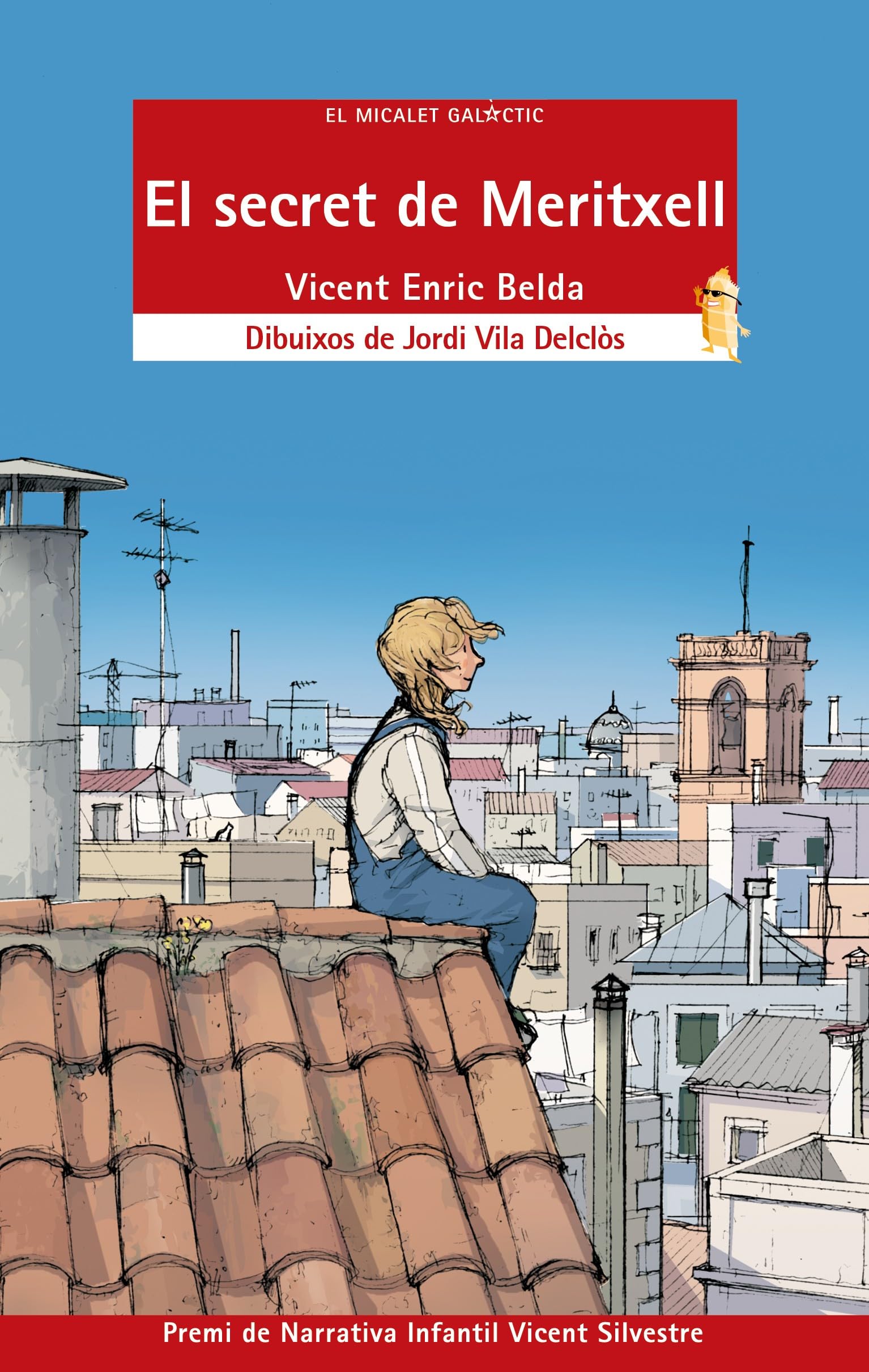 El secret de Meritxell: 160 (El Micalet Galàctic)