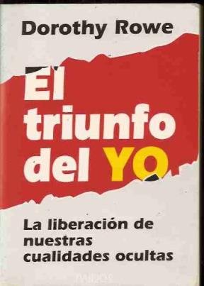 El triunfo del yo : la liberacion de nuestras cualidades ocultas