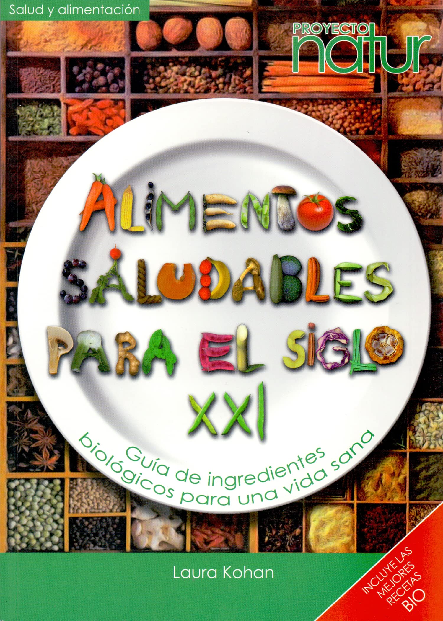 Alimentos Saludables Para El Siglo XXI (PROYECTO NATUR)