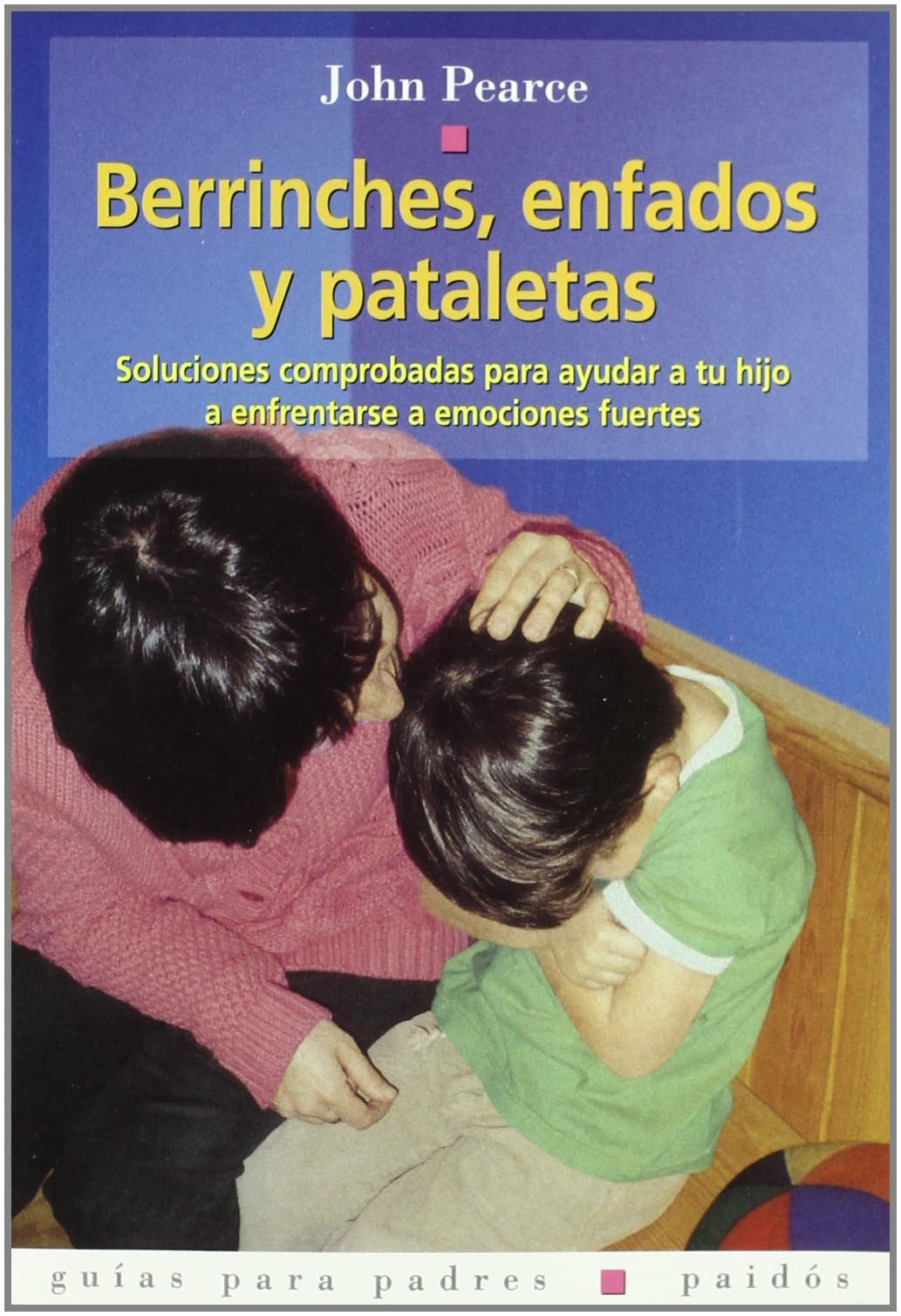 Berrinches, enfados y pataletas