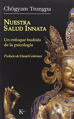 Nuestra salud innata: Un enfoque budista de la psicología (Sabiduría Perenne)